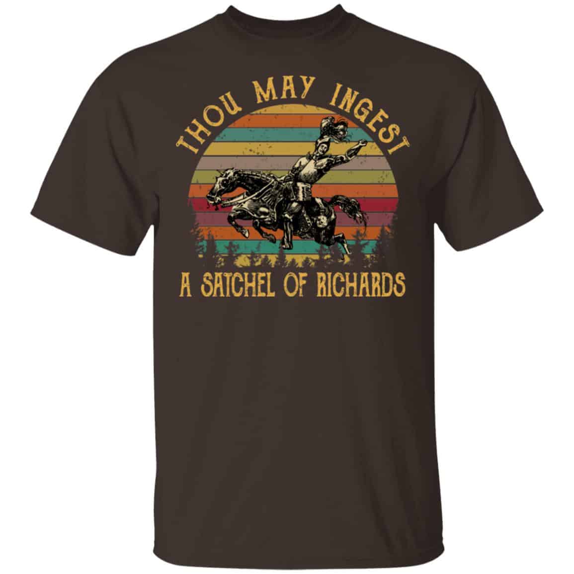 Thou May Ingest A Satchel Of Richards Shirt, Hoodie, Tank