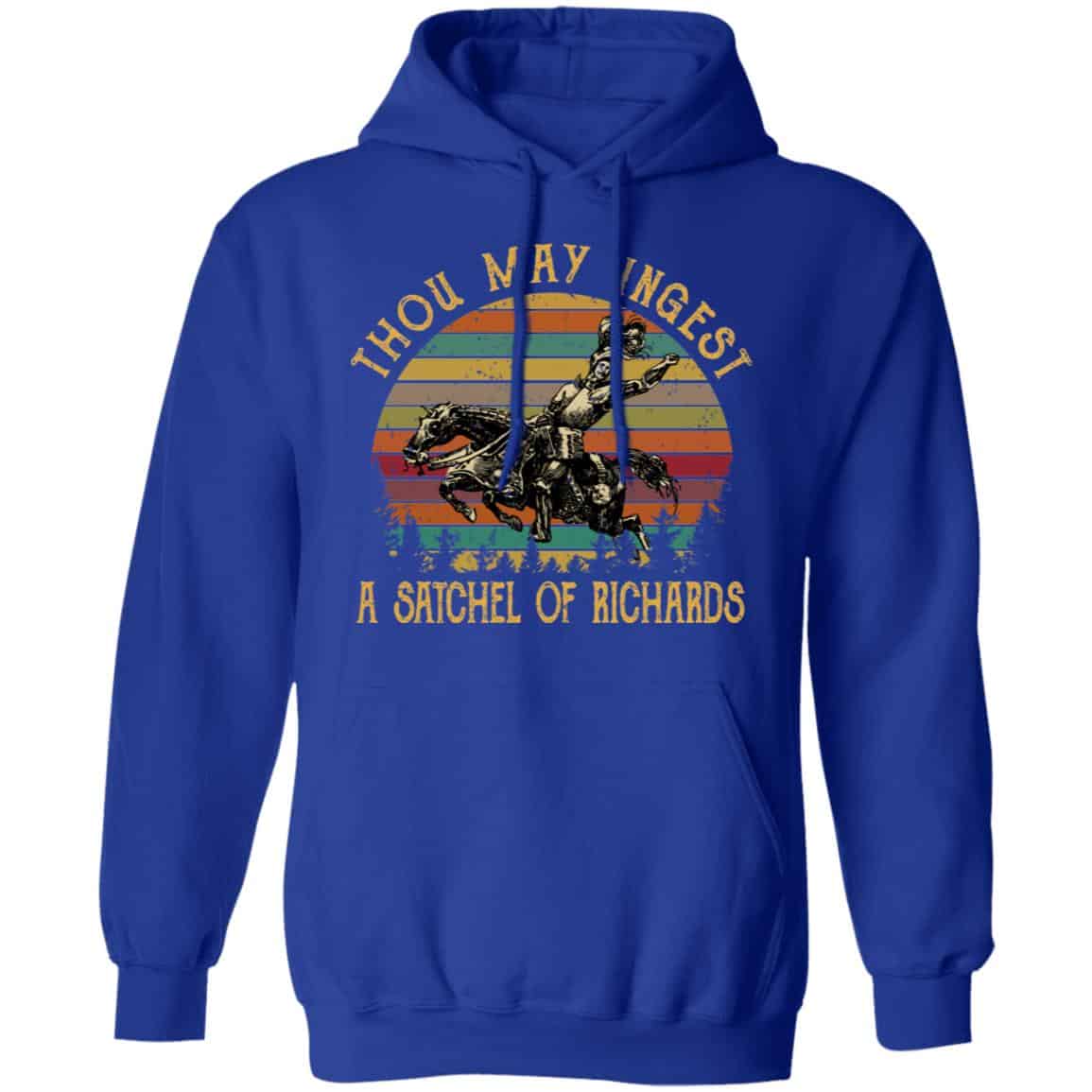 Thou May Ingest A Satchel Of Richards Shirt, Hoodie, Tank