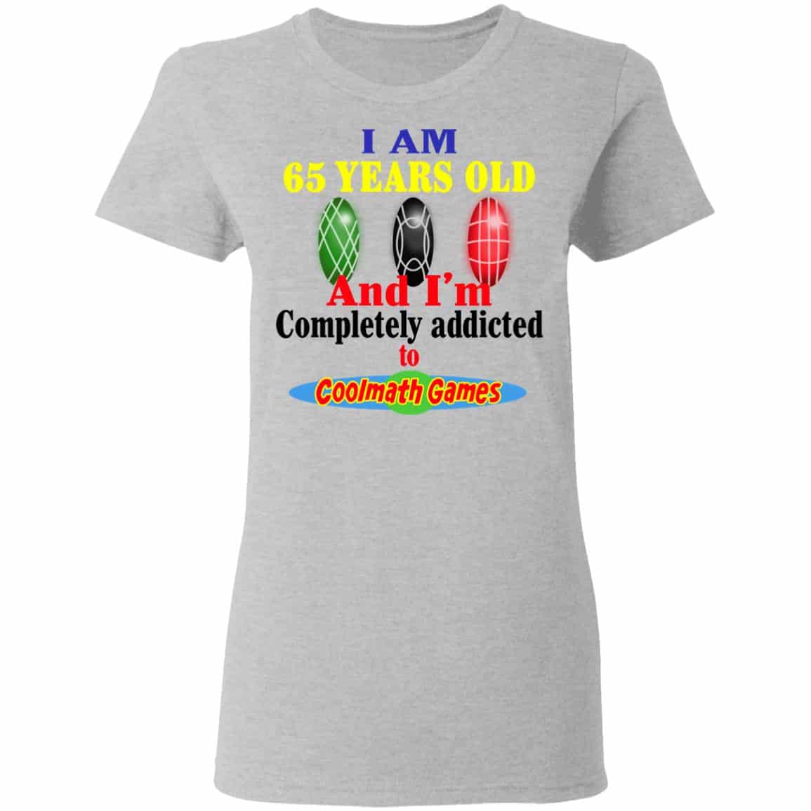 I Am 65 Years Old And I’m Completely Addicted To Coolmath Games Shirt, Hoodie, Tank