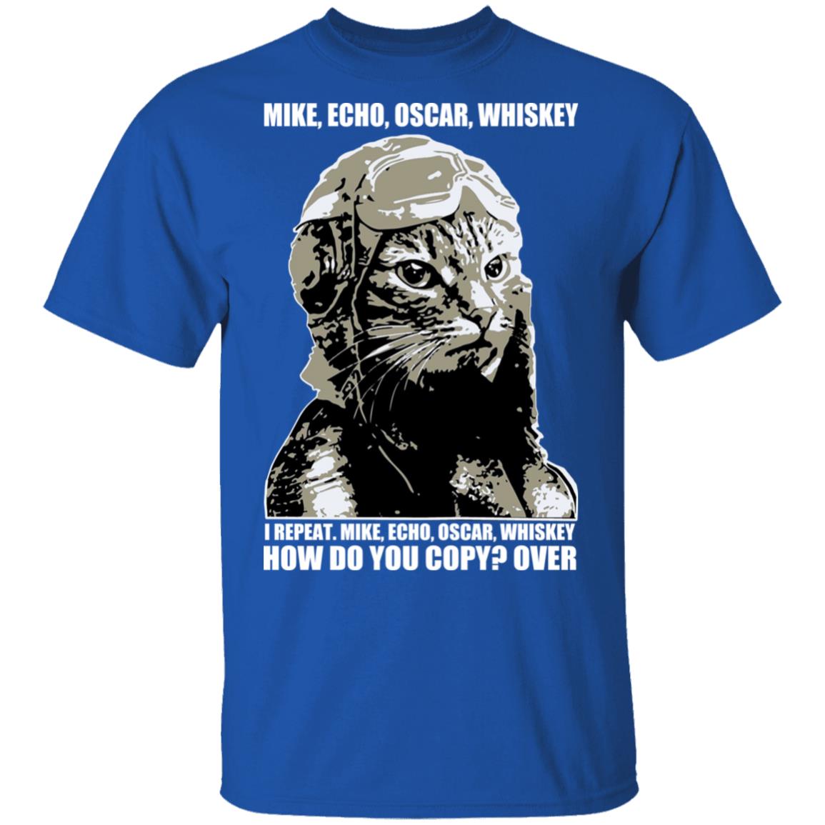 Mike Echo Oscar Whiskey I Repeat Mike Echo Oscar Whiskey Shirt, Hoodie, Tank