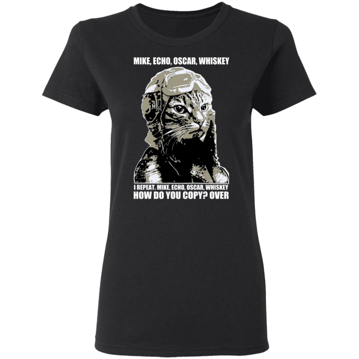 Mike Echo Oscar Whiskey I Repeat Mike Echo Oscar Whiskey Shirt, Hoodie, Tank