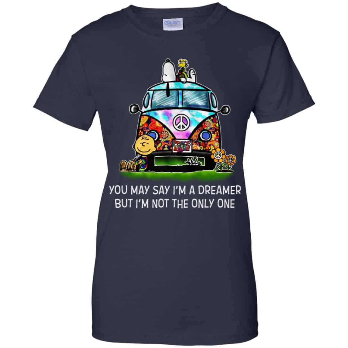 You May Say I’m A Dreamer But I’m Not The Only One T-Shirts, Hoodie, Tank