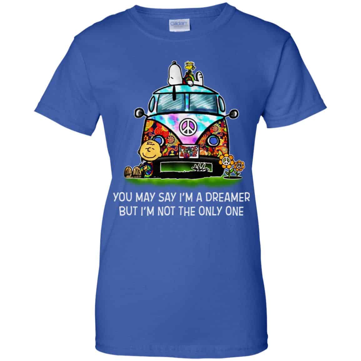 You May Say I’m A Dreamer But I’m Not The Only One T-Shirts, Hoodie, Tank