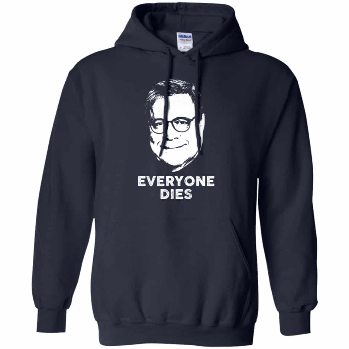 Everyone Dies William Barr Shirt, Hoodie, Tank