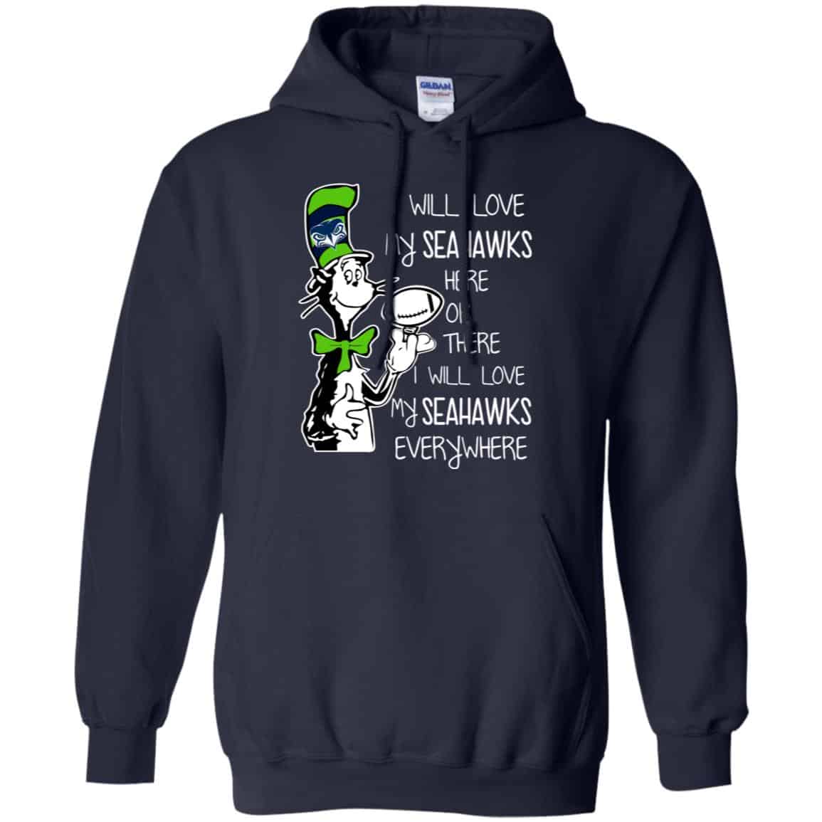 Seattle Seahawks: I Will Love Seahawks Here Or There I Will Love My Seahawks Everywhere T-Shirts, Hoodie, Tank