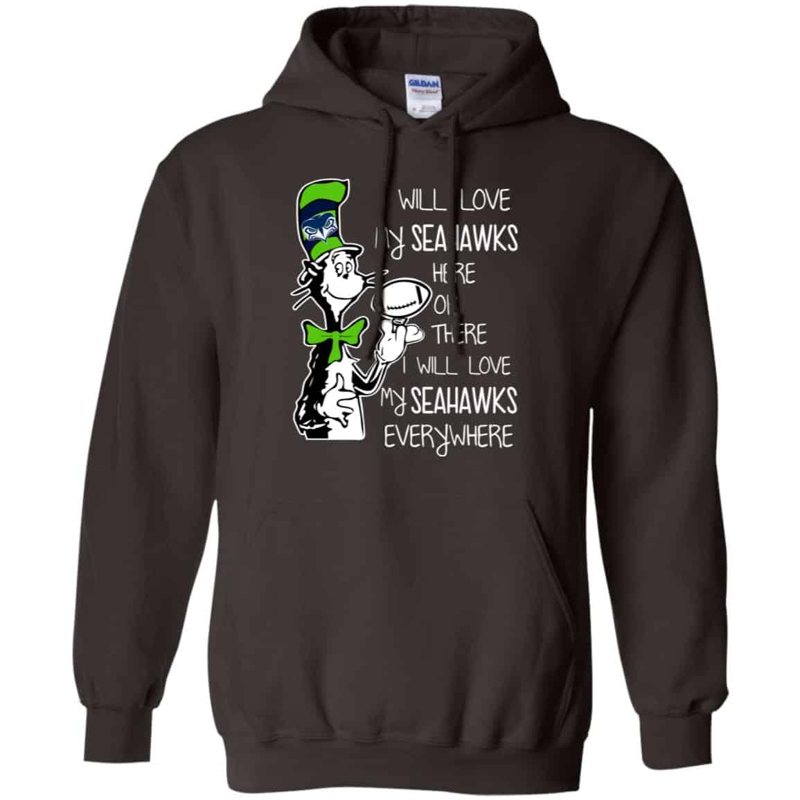 Seattle Seahawks: I Will Love Seahawks Here Or There I Will Love My Seahawks Everywhere T-Shirts, Hoodie, Tank