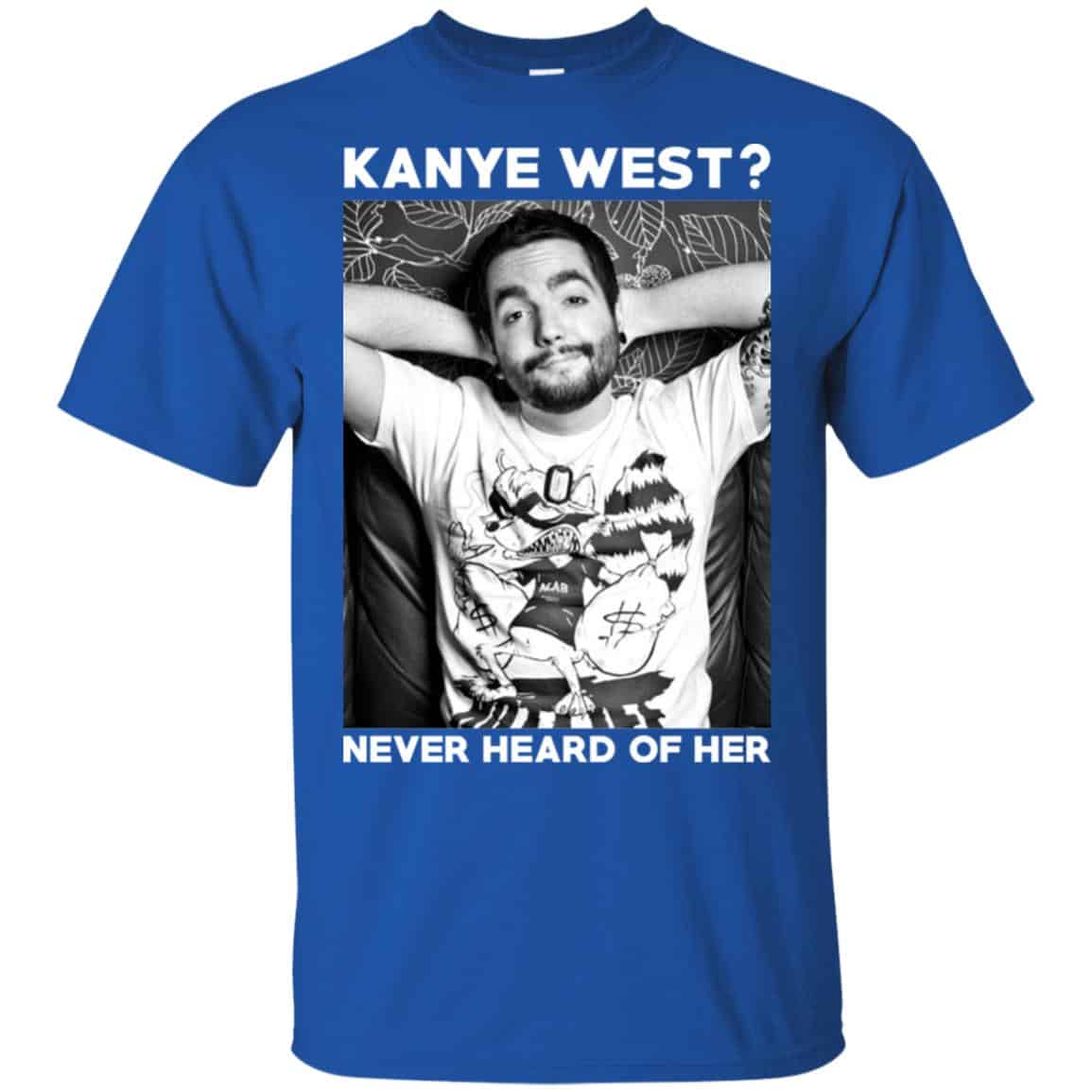 Slipknot: Kanye West? Never Heard Of Her – Slipknot T-Shirts, Hoodie, Tank