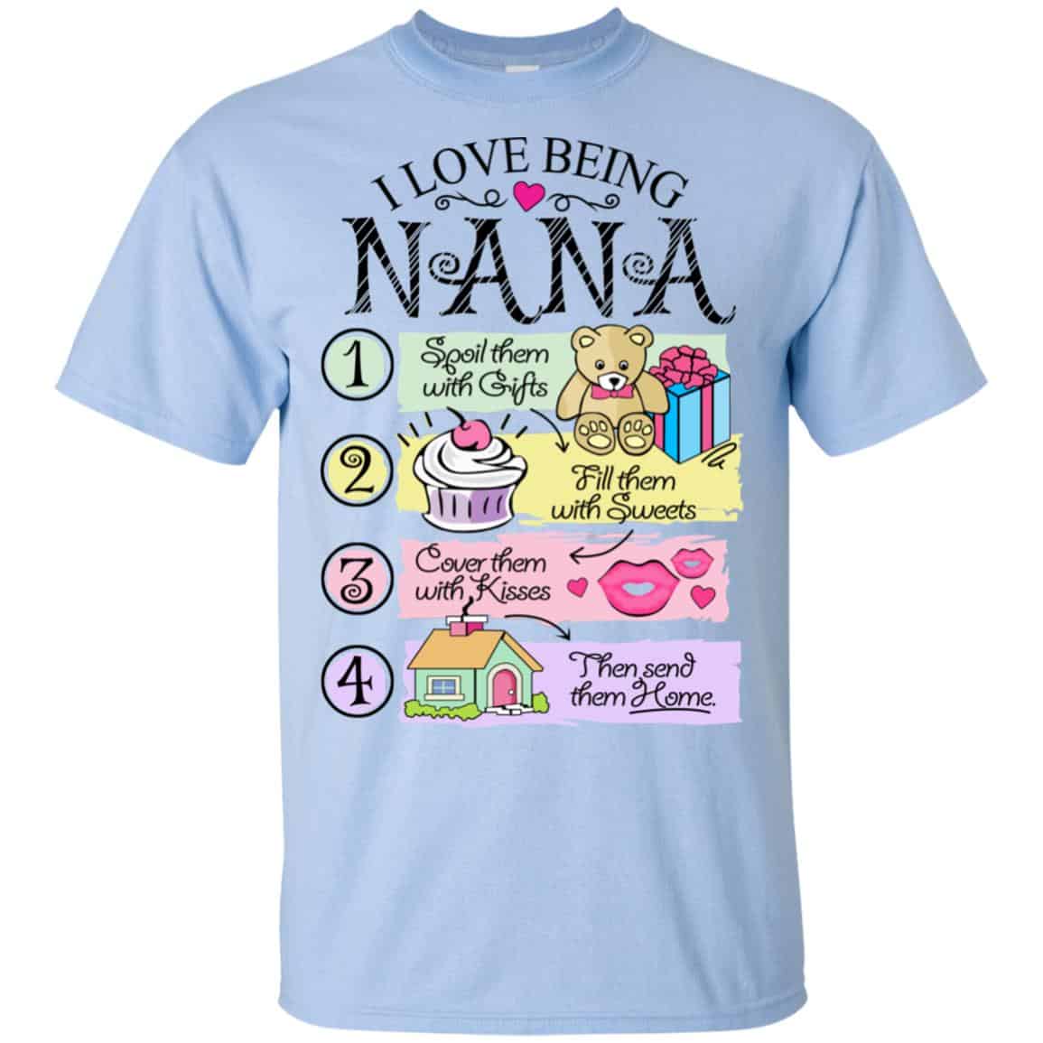 I Love Being Nana Spoil Them With Gifts Fill Them With Sweets T-Shirts, Hoodie, Tank