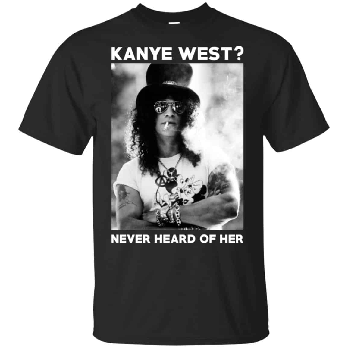 Guns N’ Roses: Kanye West? Never Heard Of Her – Guns N’ Roses T-Shirts, Hoodie, Tank