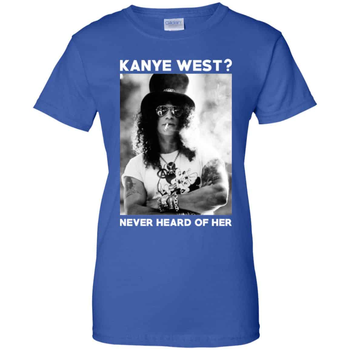 Guns N’ Roses: Kanye West? Never Heard Of Her – Guns N’ Roses T-Shirts, Hoodie, Tank