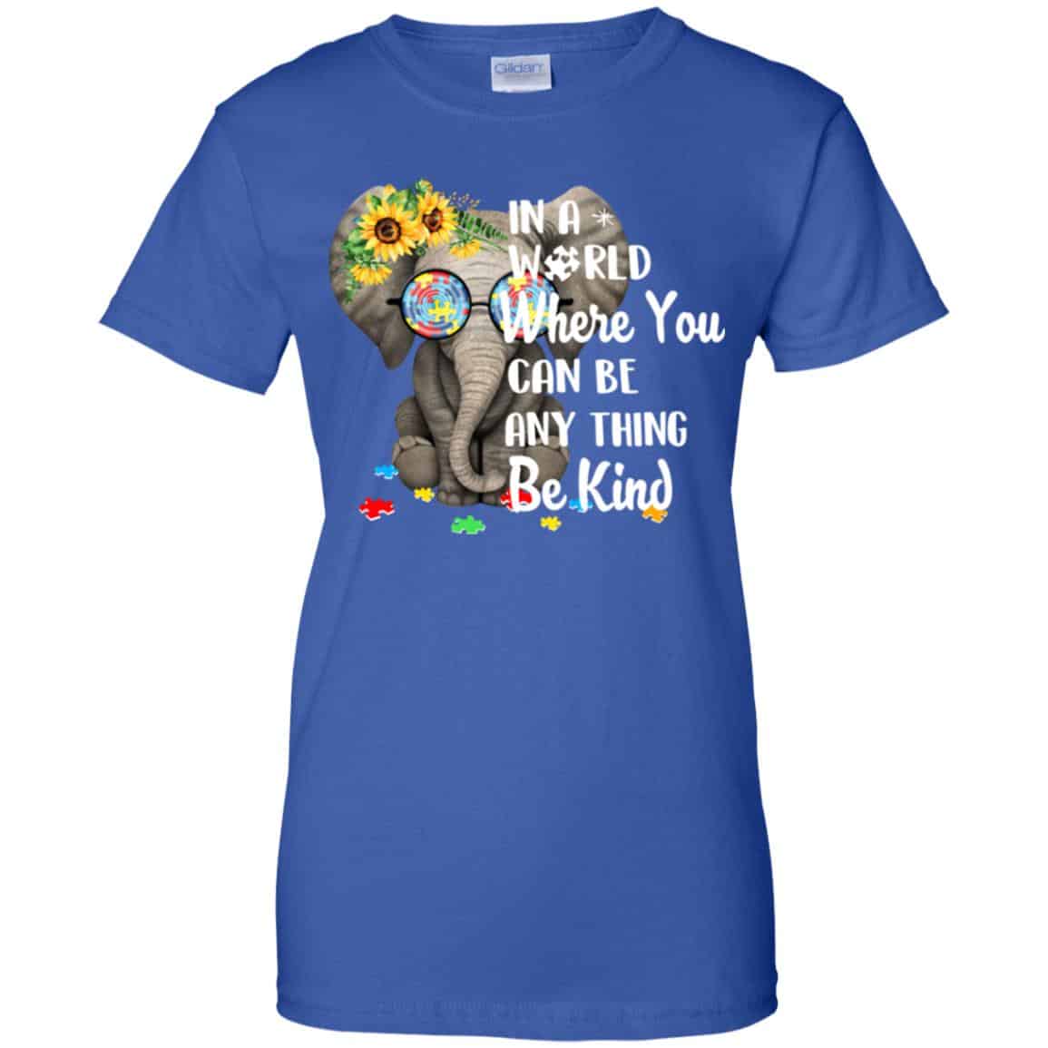 Autism: In A World Where You Can Be Anything Be Kind T-Shirts, Hoodie, Tank