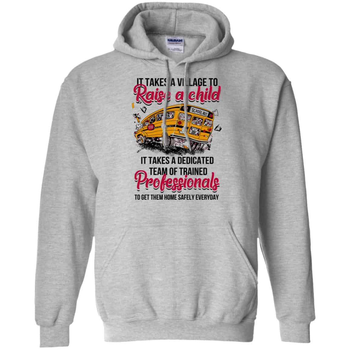 It Takes A Village To Raise A Child It Takes A Dedicated Team Of Trained Professionals To Get Them Home Safely Everyday T-Shirts, Hoodie, Tank