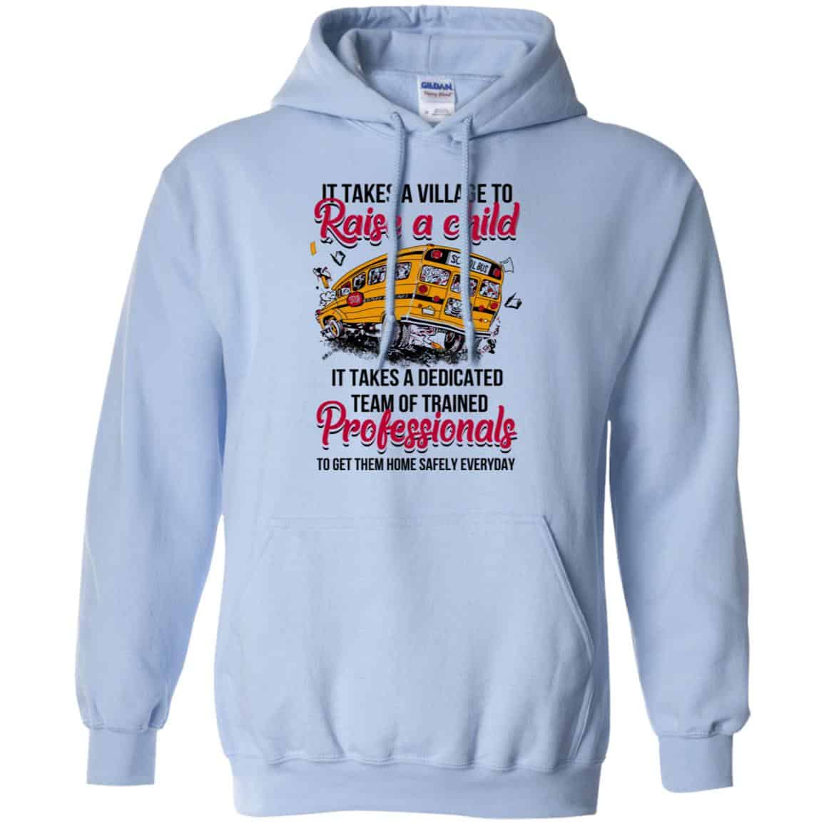 It Takes A Village To Raise A Child It Takes A Dedicated Team Of Trained Professionals To Get Them Home Safely Everyday T-Shirts, Hoodie, Tank