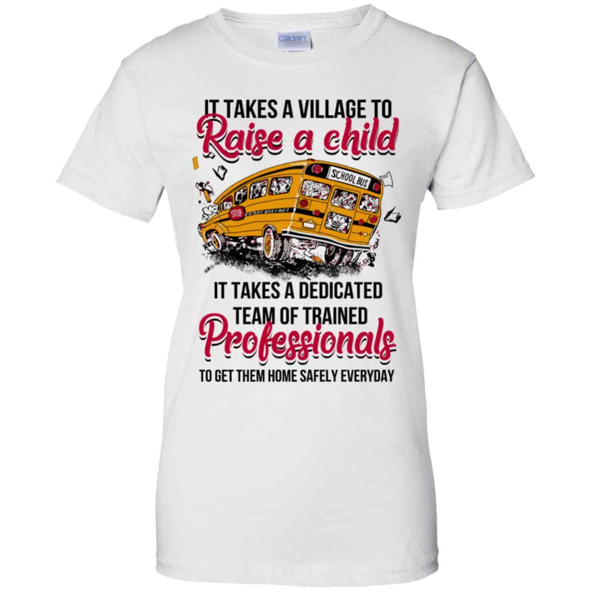 It Takes A Village To Raise A Child It Takes A Dedicated Team Of Trained Professionals To Get Them Home Safely Everyday T-Shirts, Hoodie, Tank