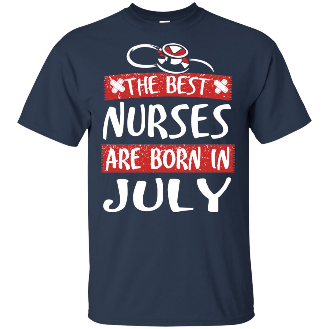 The Best Nurses Are Born In July Birthday T-Shirts, Hoodie, Tank