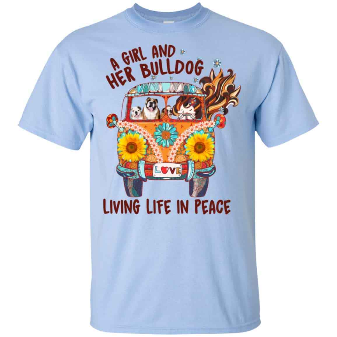 A Girl And Her Bulldog Living Life In Peace T-Shirts, Hoodie, Tank