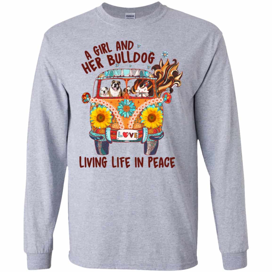 A Girl And Her Bulldog Living Life In Peace T-Shirts, Hoodie, Tank