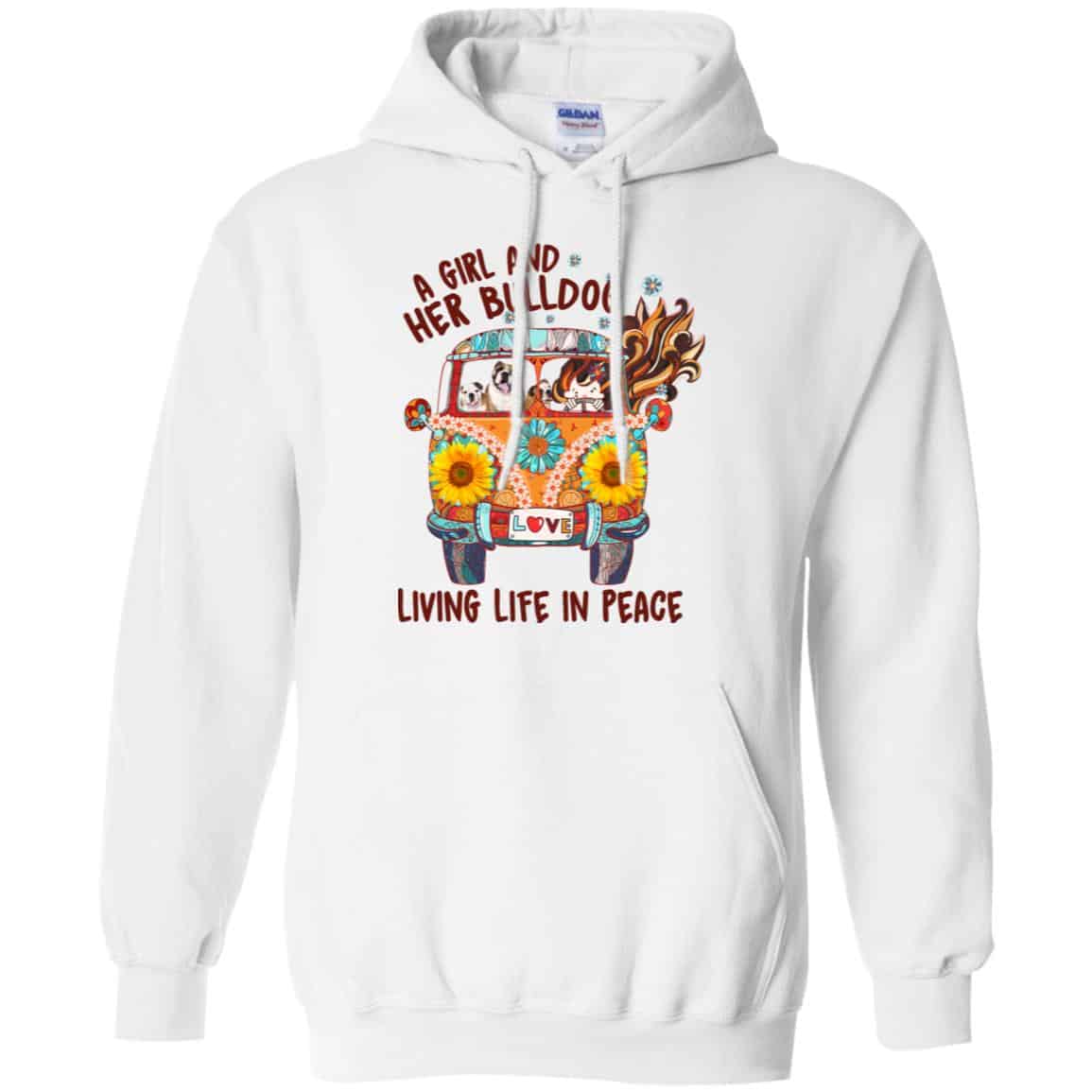 A Girl And Her Bulldog Living Life In Peace T-Shirts, Hoodie, Tank