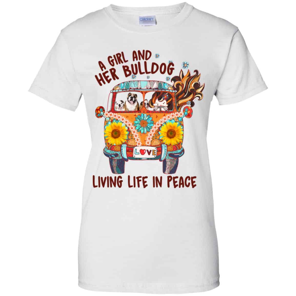 A Girl And Her Bulldog Living Life In Peace T-Shirts, Hoodie, Tank