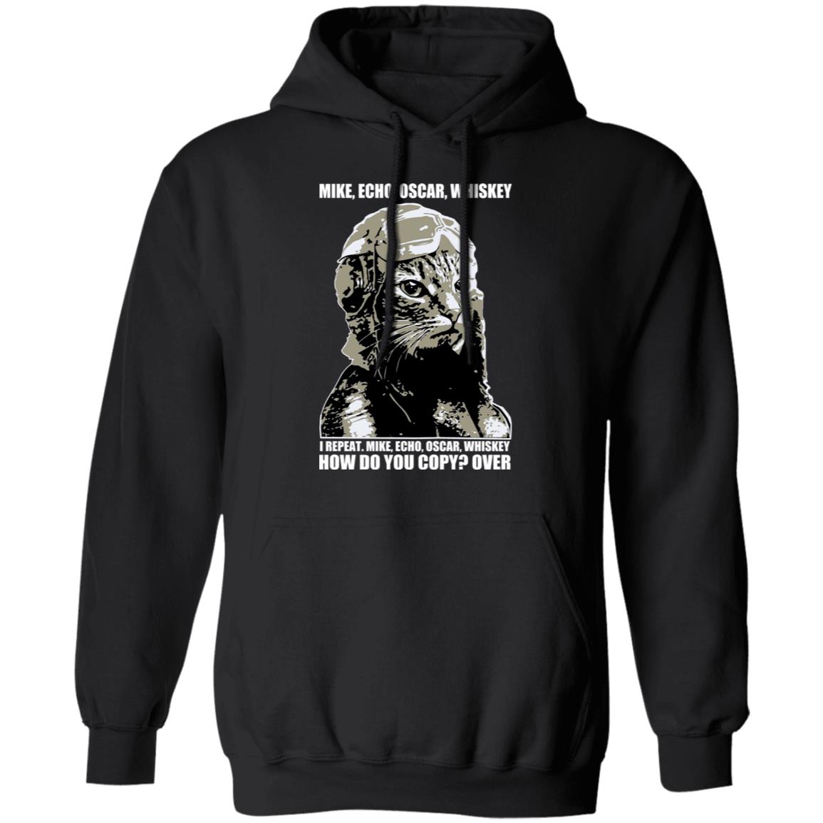 Mike Echo Oscar Whiskey I Repeat Mike Echo Oscar Whiskey Shirt, Hoodie, Tank