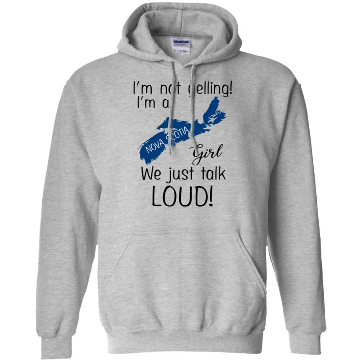 I’m Not Yelling I’m A Nova Scotia Girl We Just Talk Loud T-Shirts, Hoodie, Tank