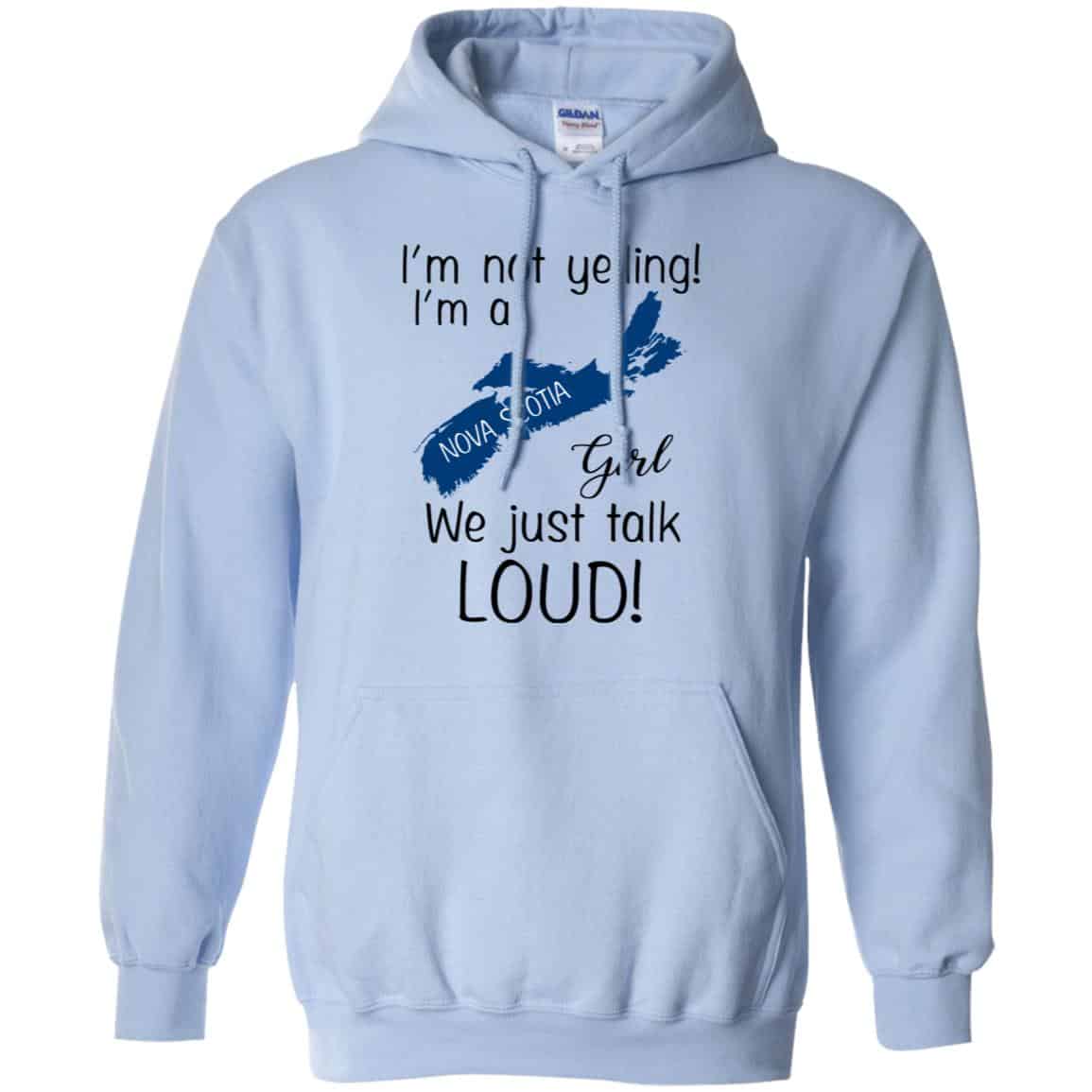 I’m Not Yelling I’m A Nova Scotia Girl We Just Talk Loud T-Shirts, Hoodie, Tank