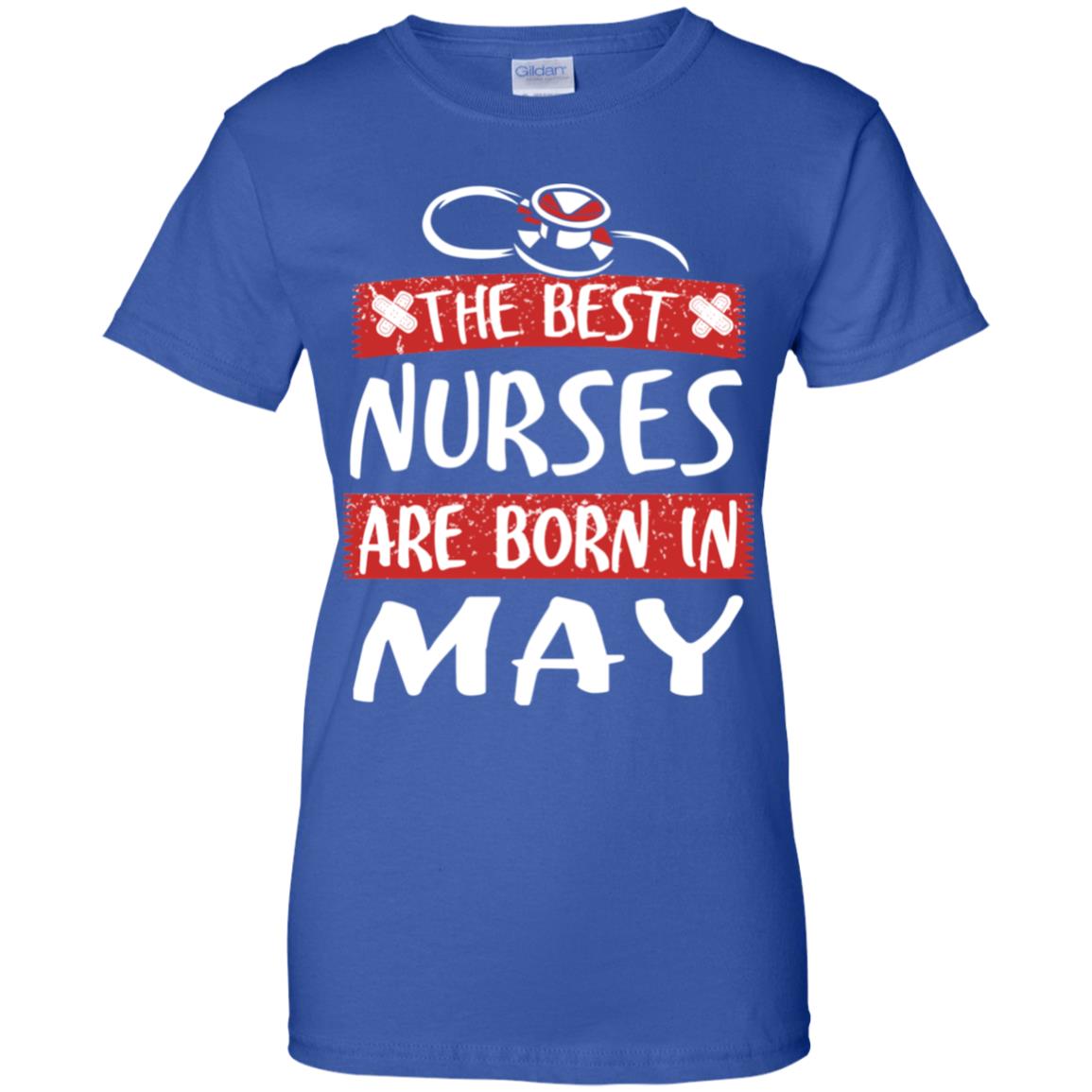 The Best Nurses Are Born In May Birthday T-Shirts, Hoodie, Tank