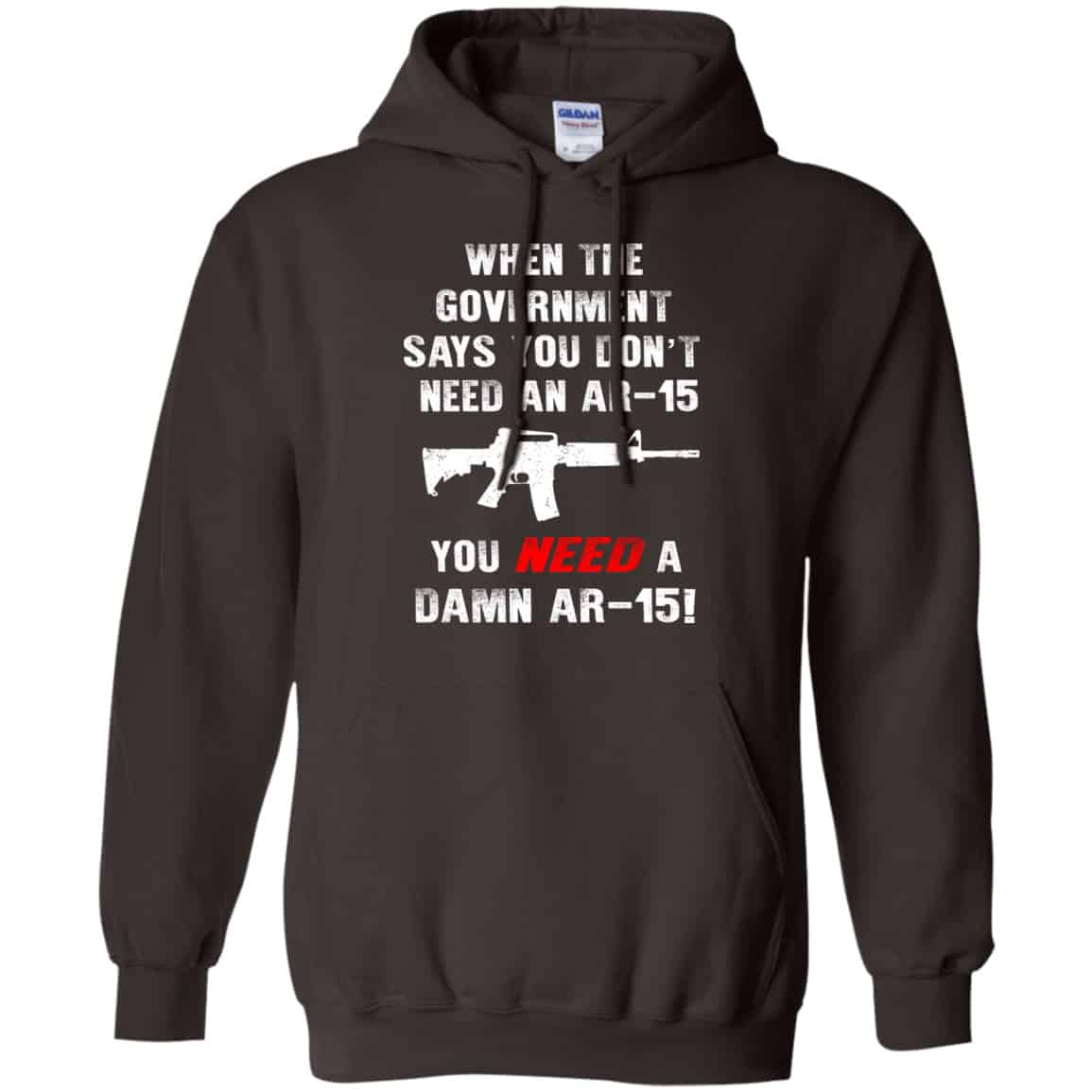 When The Government Says You Don’t Need An Ar-15 You Need A Ar-15 Shirt, Hoodie, Tank