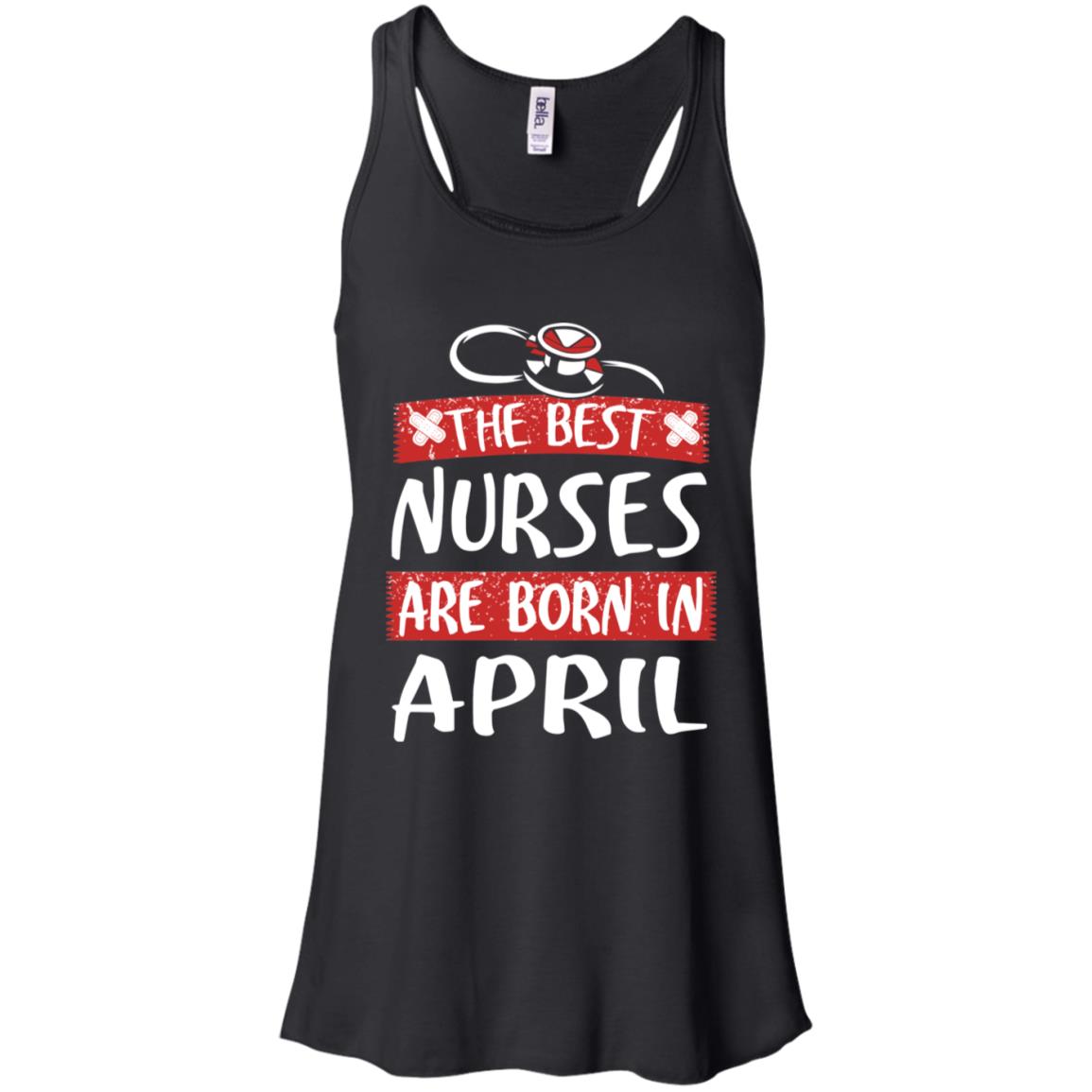 The Best Nurses Are Born In April Birthday T-Shirts, Hoodie, Tank