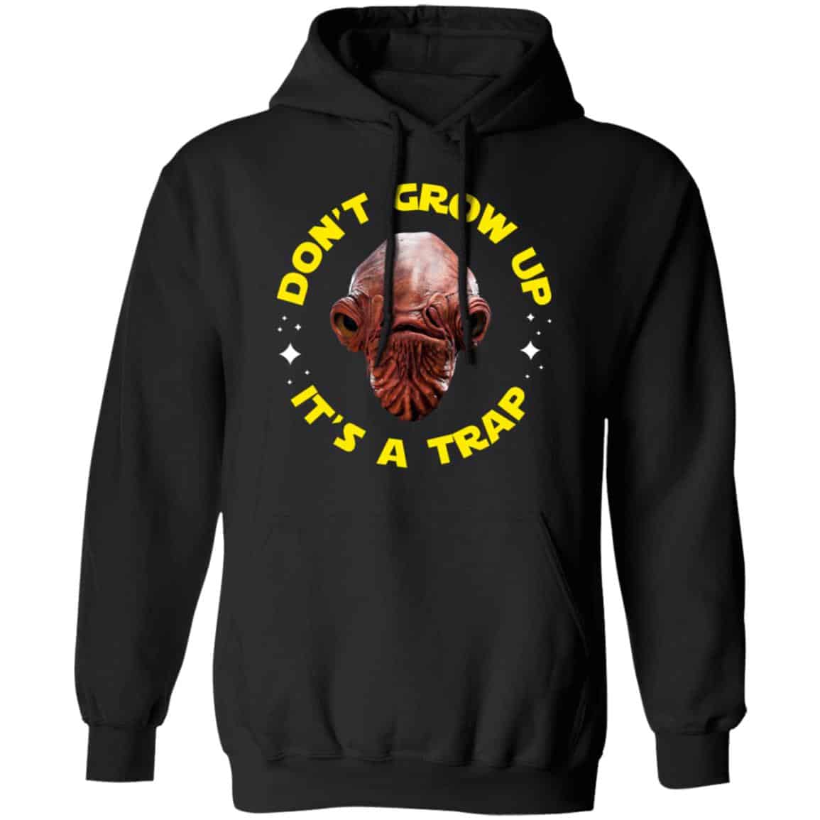 Don’t Grow Up It’s a Trap Admiral Ackbar Star Wars Parody Shirt, Hoodie, Tank