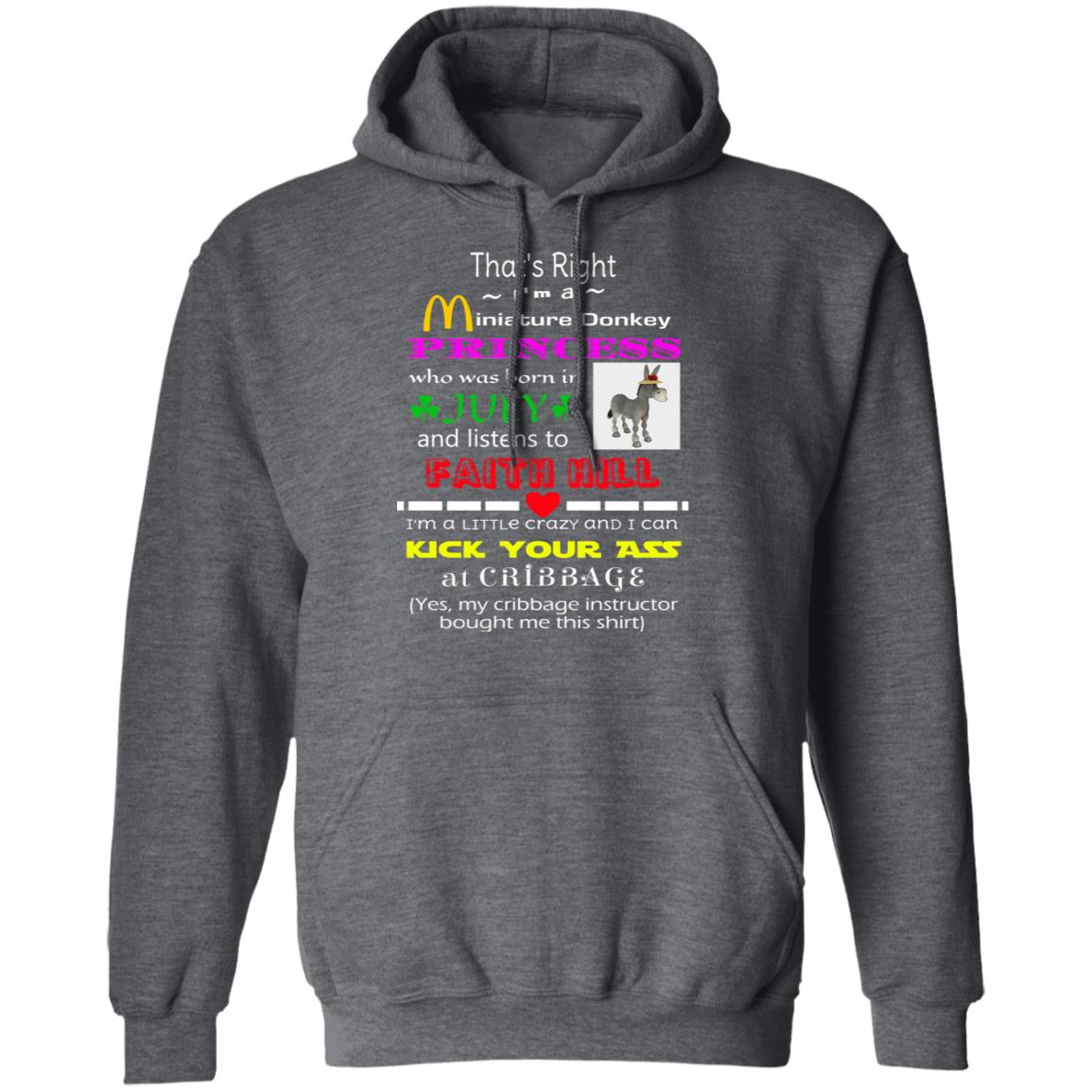 I’m A Miniature Donkey Princess Who Was Born In July And Listen To Faith Hill Shirt, Hoodie, Tank