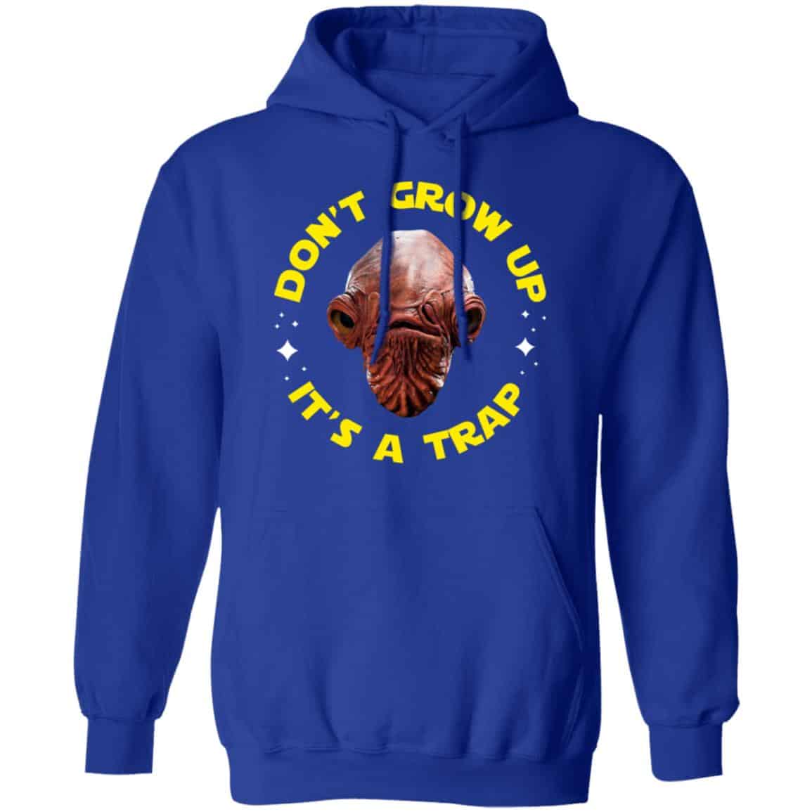 Don’t Grow Up It’s a Trap Admiral Ackbar Star Wars Parody Shirt, Hoodie, Tank