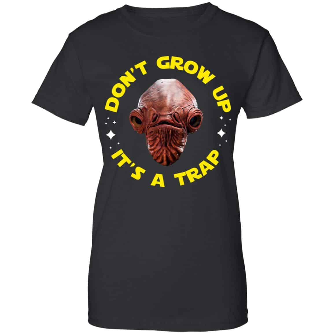 Don’t Grow Up It’s a Trap Admiral Ackbar Star Wars Parody Shirt, Hoodie, Tank