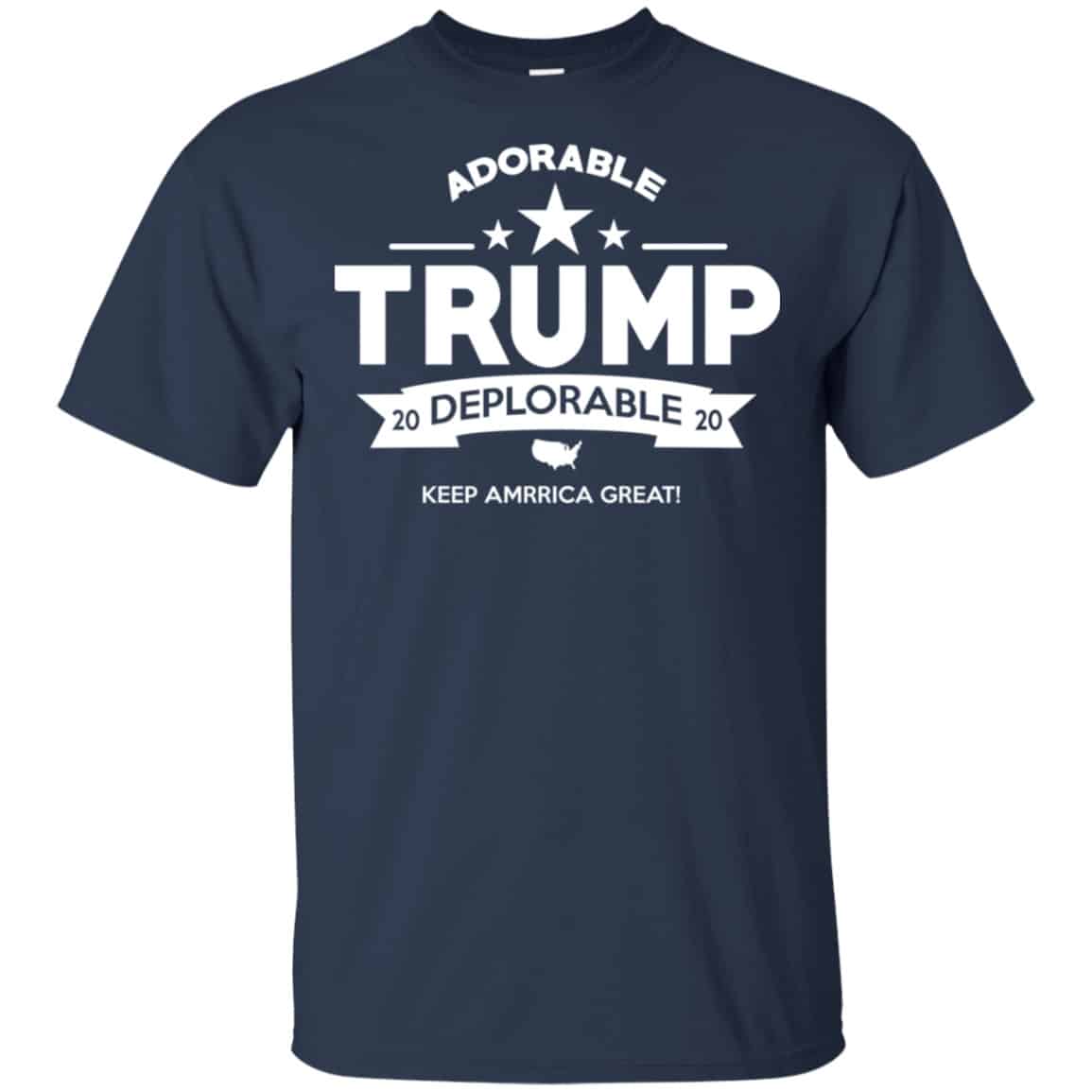 Adorable Trump Deplorable 2020 Keep America Great Shirt, Hoodie, Tank