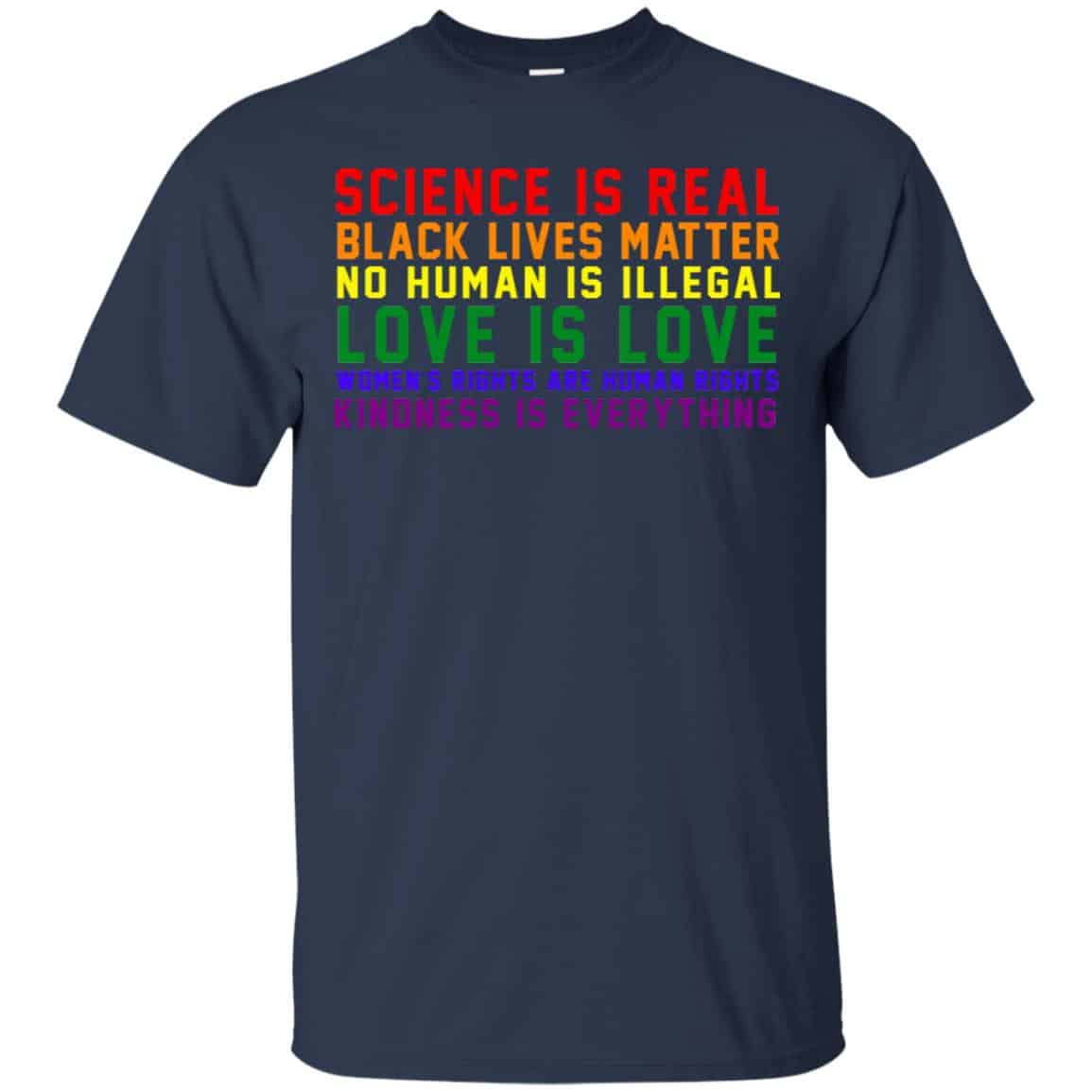 Science Is Real Black Lives Matter No Human Is Illegal – LGBT Shirt, Hoodie, Tank