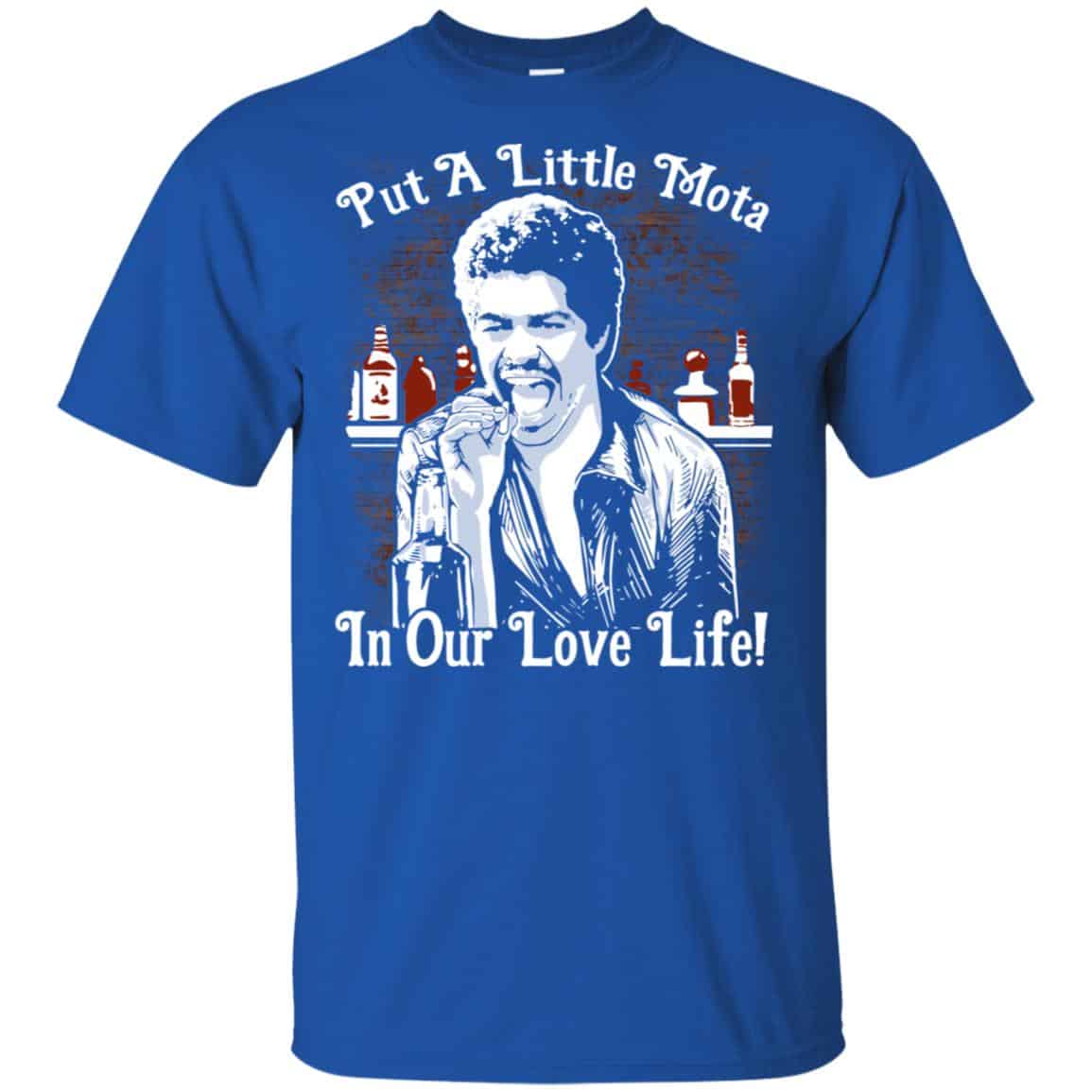 Put A Little Mota In Our Live Life Shirt, Hoodie, Tank