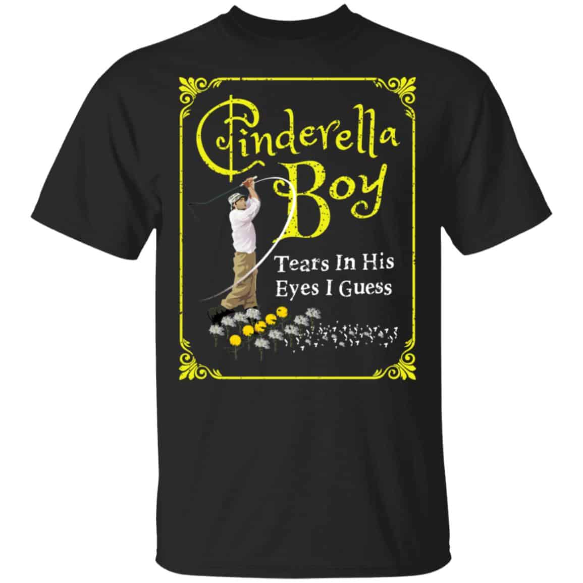 Cinderella Boy Tears In His Eyes I Guess Shirt, Hoodie, Tank