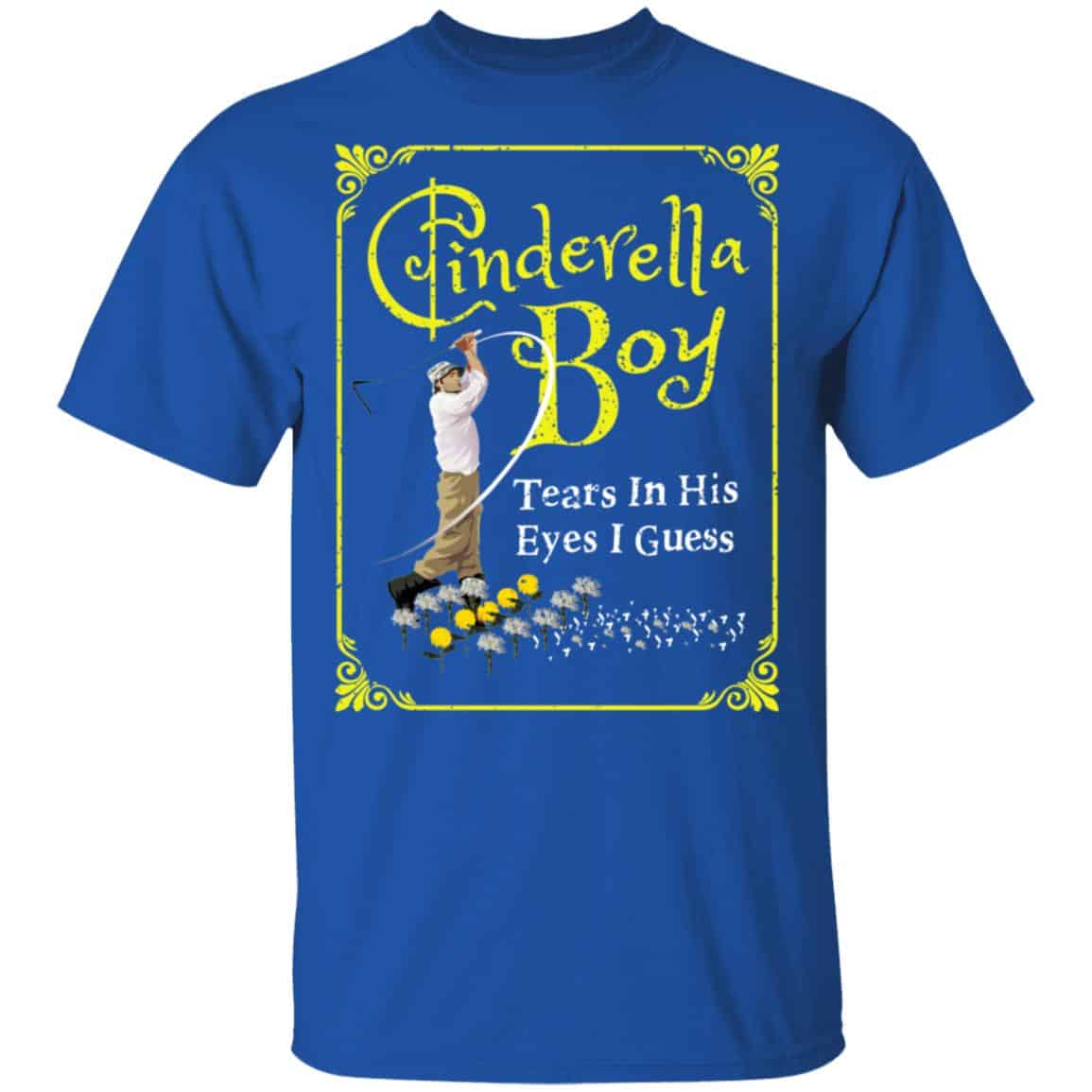 Cinderella Boy Tears In His Eyes I Guess Shirt, Hoodie, Tank