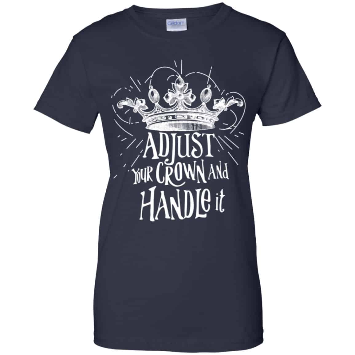Adjust Your Crown And Handle It Shirt, Hoodie, Tank