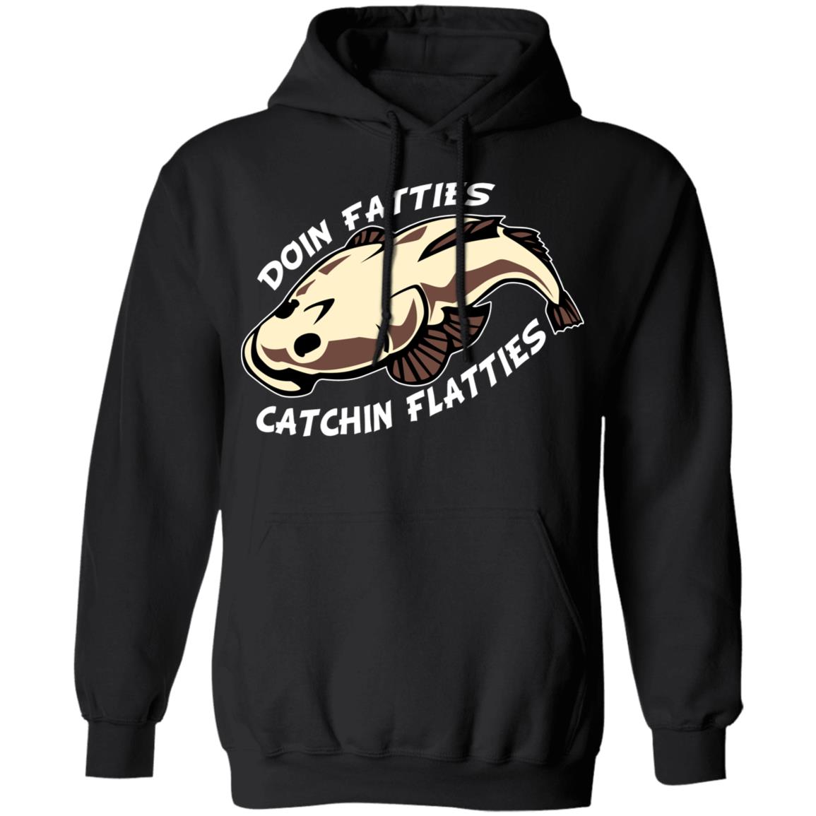 Doing Fatties Catching Flatties Shirt, Hoodie, Tank