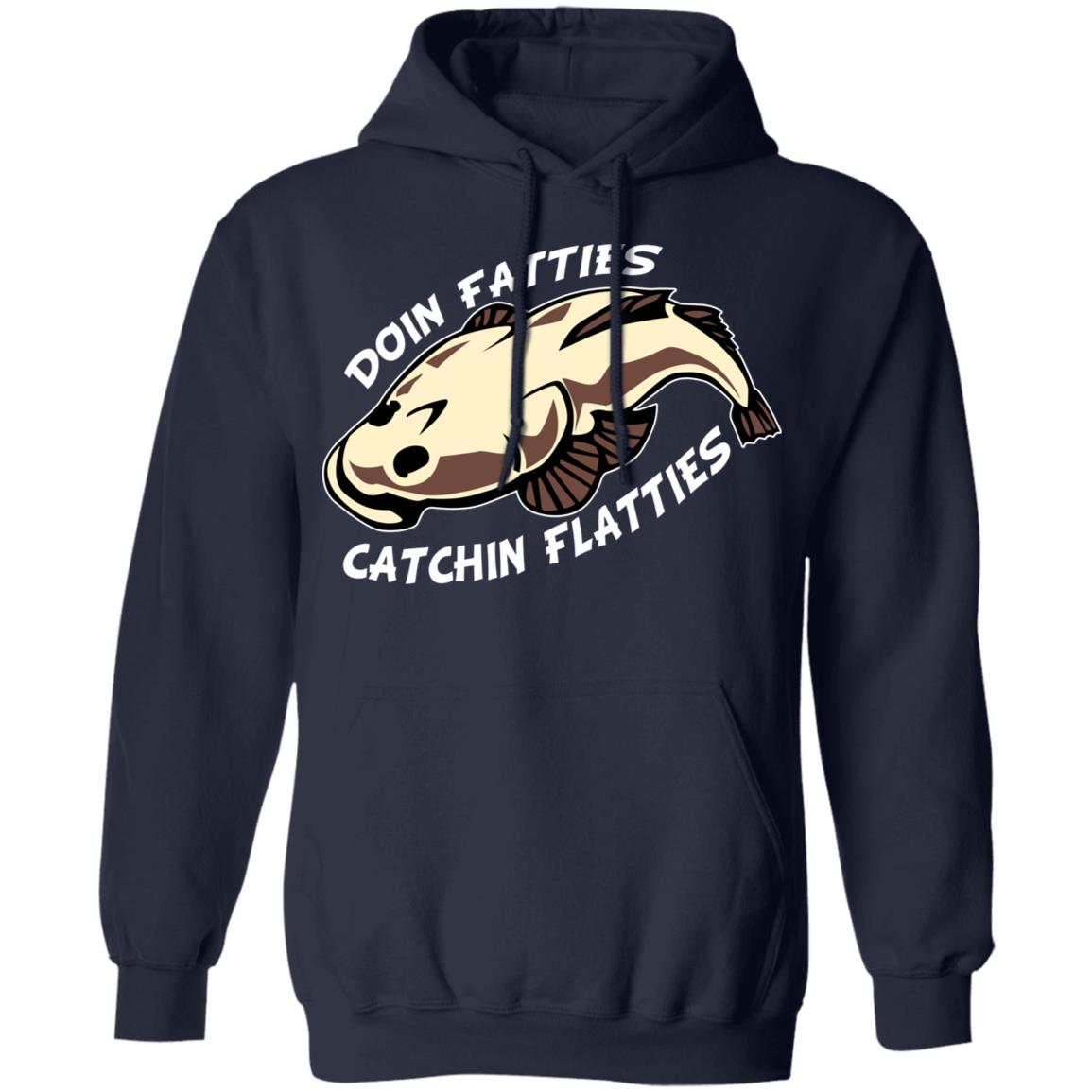 Doing Fatties Catching Flatties Shirt, Hoodie, Tank