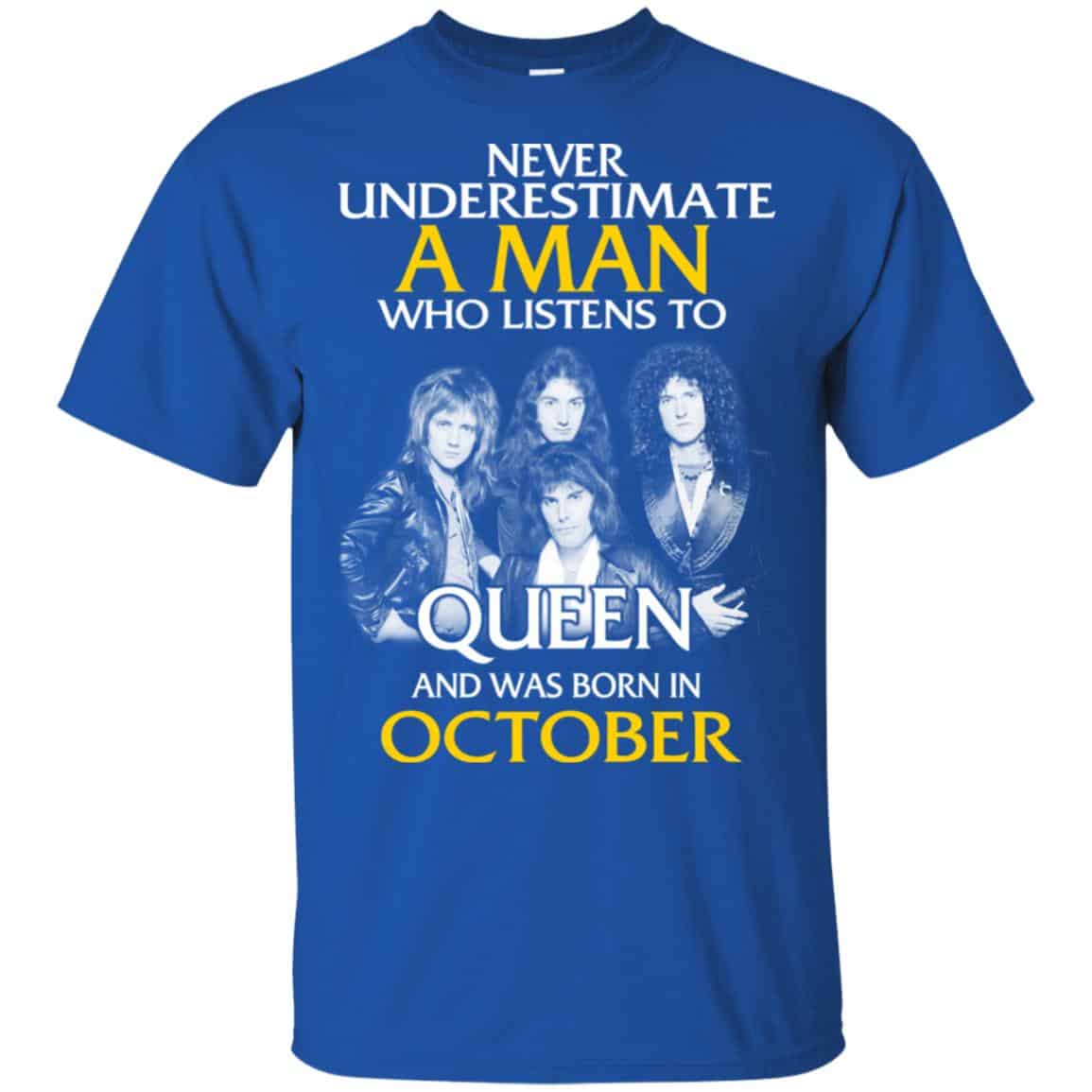 A Man Who Listens To Queen And Was Born In October T-Shirts, Hoodie, Tank