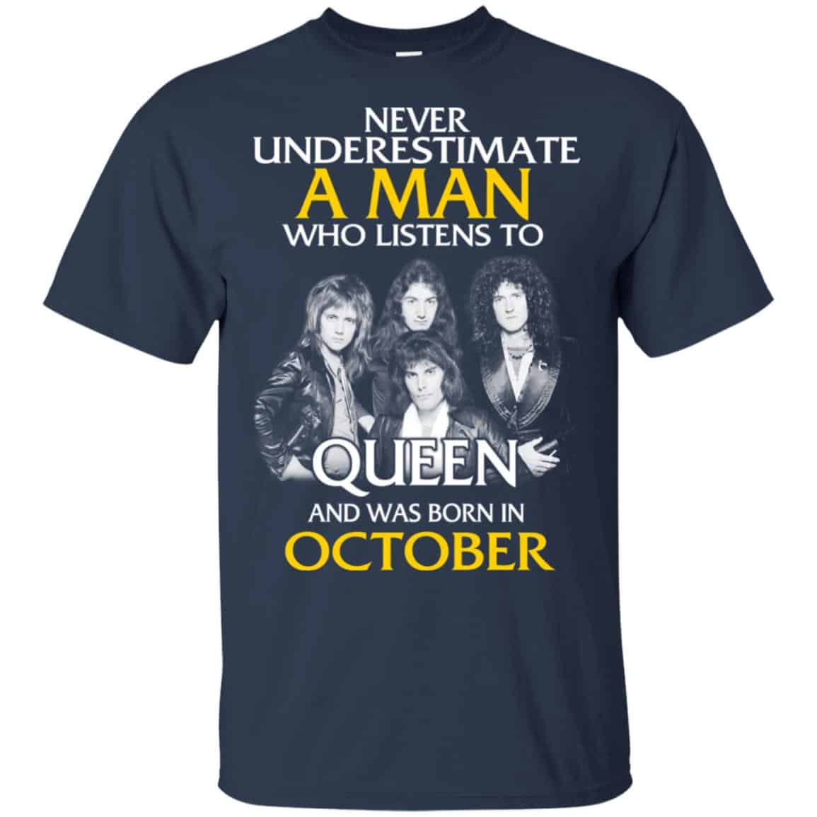 A Man Who Listens To Queen And Was Born In October T-Shirts, Hoodie, Tank