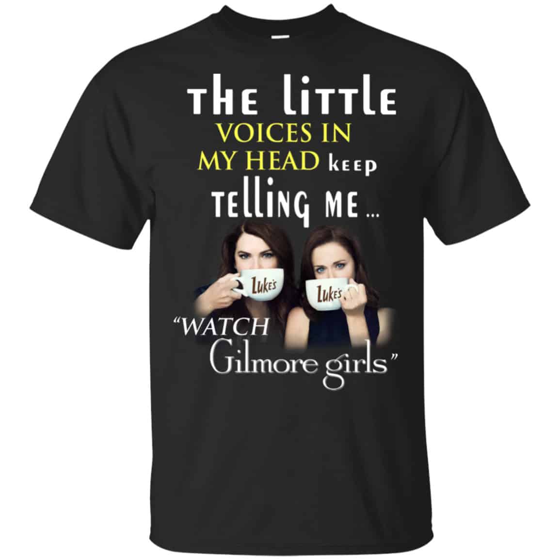 The Little Voices In My Head Keep Telling Me Watch Gilmore Girls Shirt, Hoodie, Tank