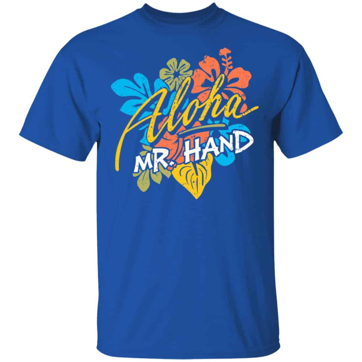 Aloha Mr. Hand Shirt, Hoodie, Tank