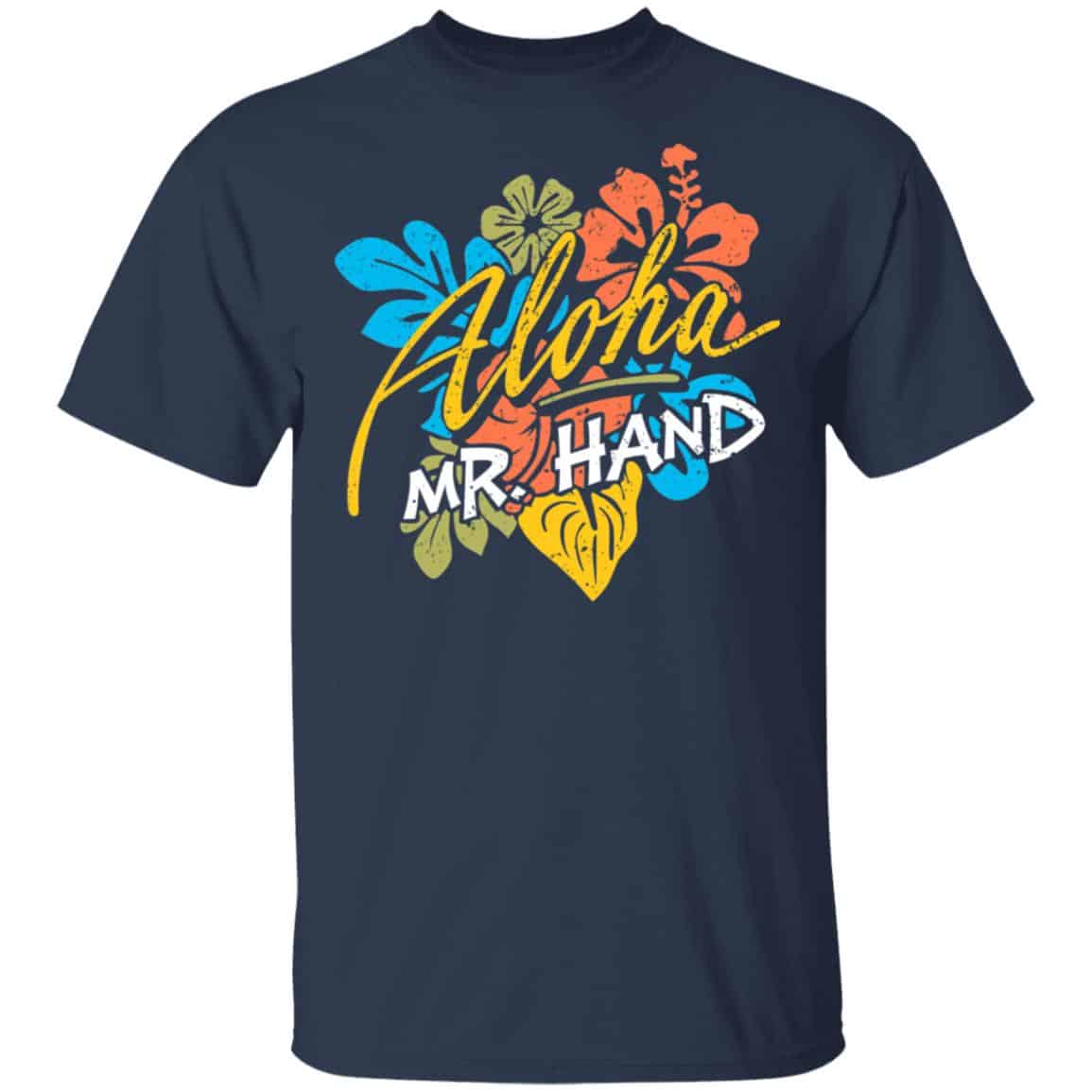 Aloha Mr. Hand Shirt, Hoodie, Tank