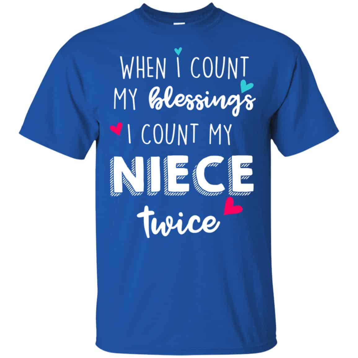 When I Count My Blessings I Count My Niece Twice T-Shirts, Hoodie, Tank
