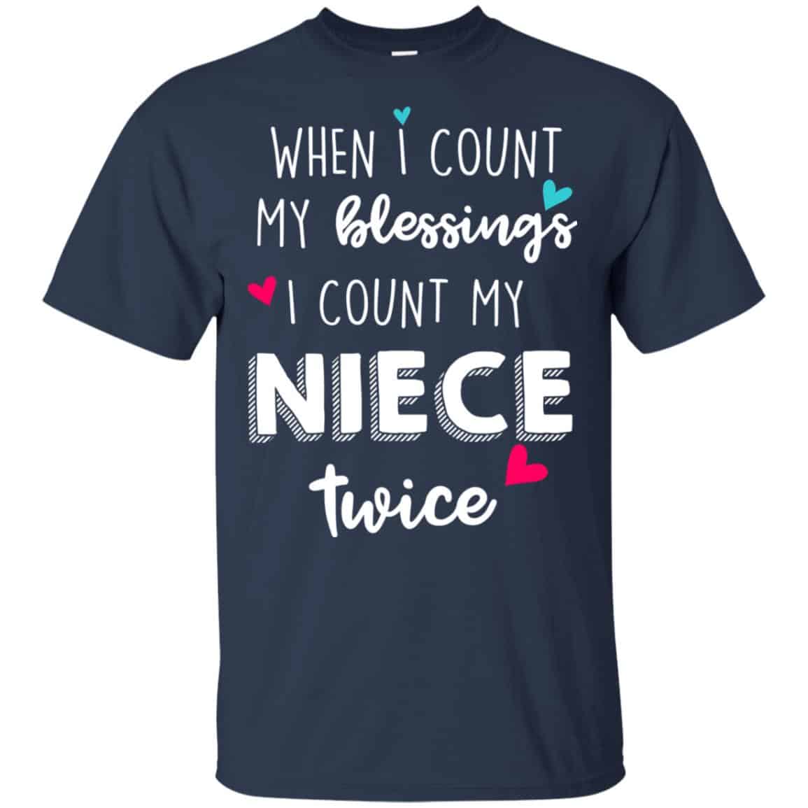 When I Count My Blessings I Count My Niece Twice T-Shirts, Hoodie, Tank