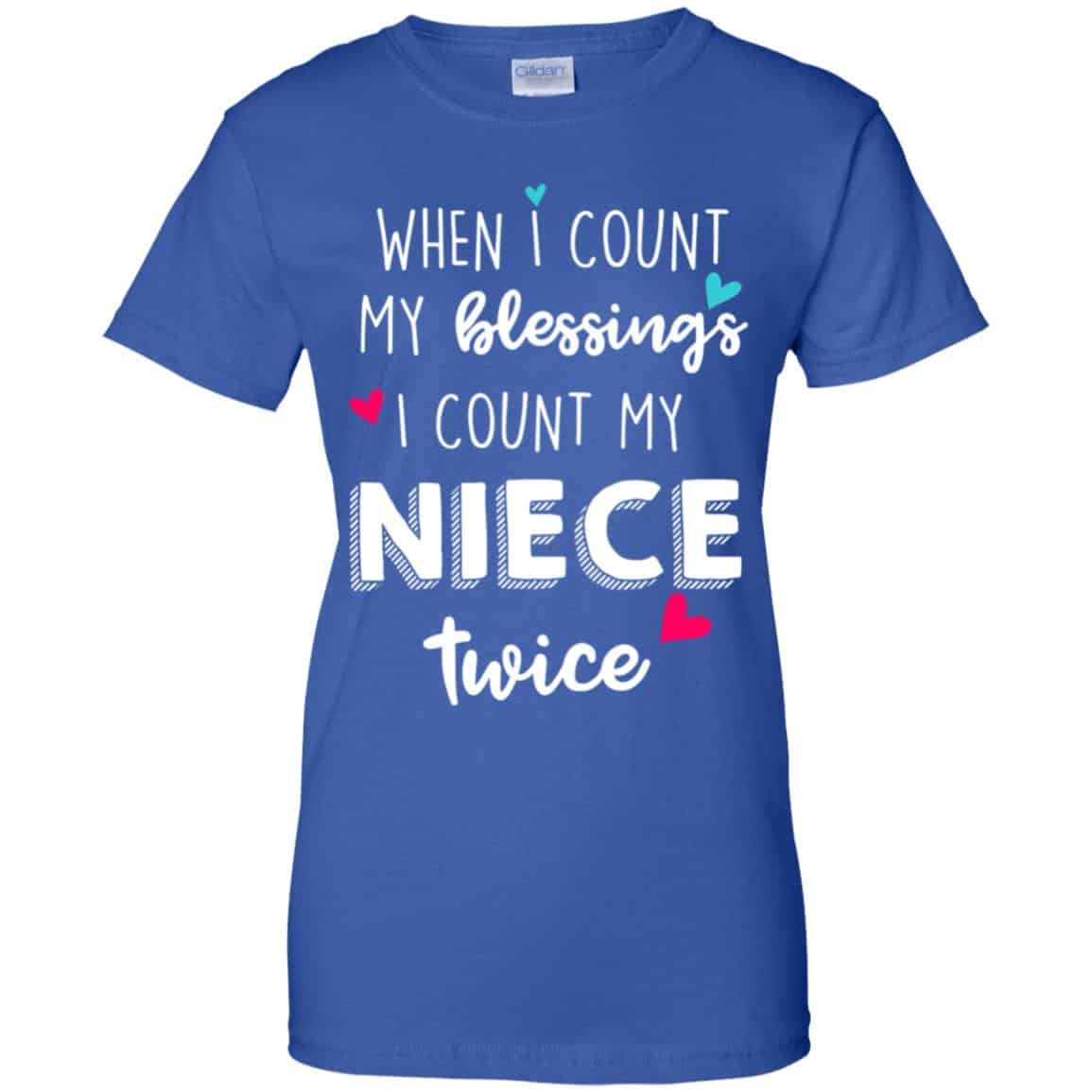 When I Count My Blessings I Count My Niece Twice T-Shirts, Hoodie, Tank