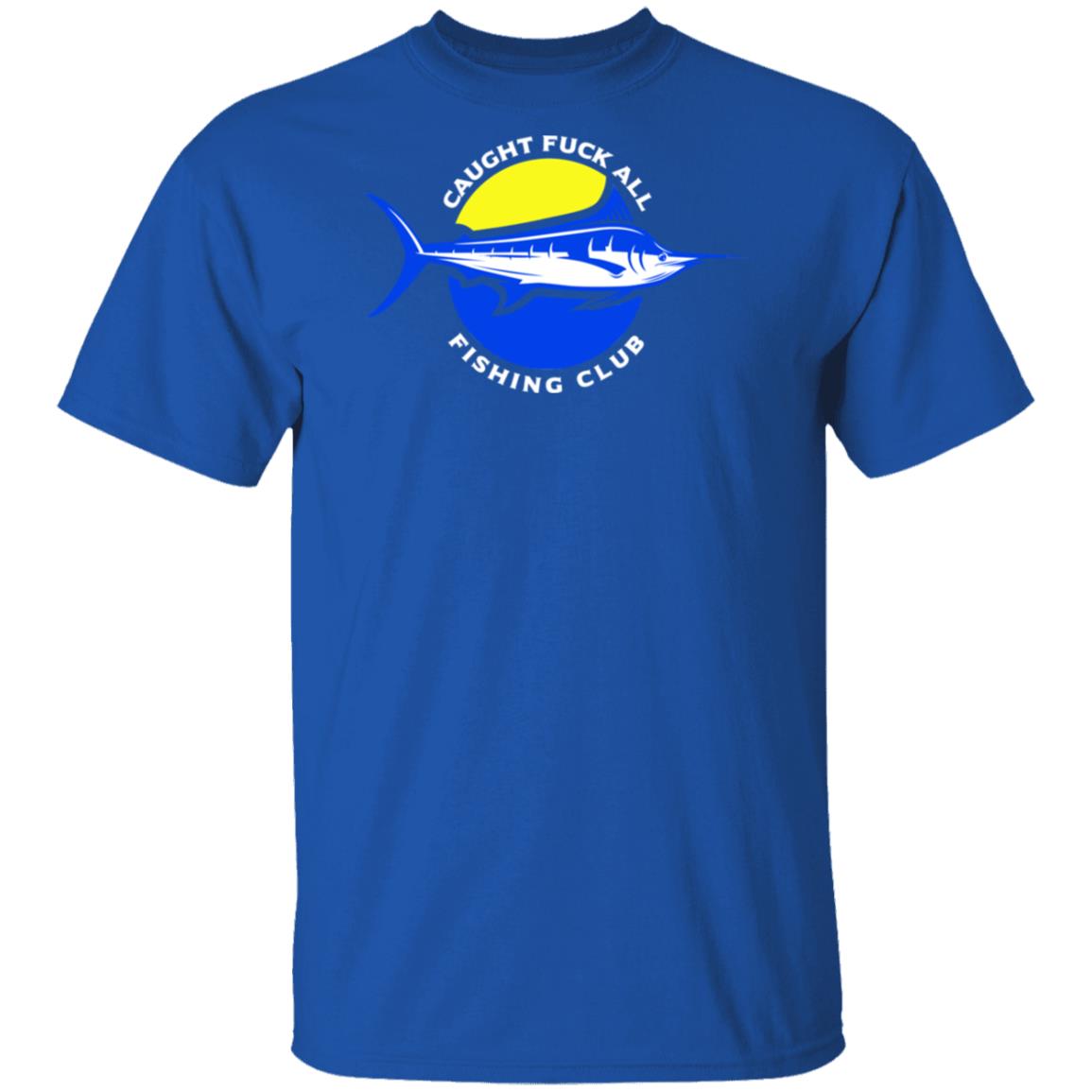 Caught Fuck All Fishing Club Shirt, Hoodie, Tank